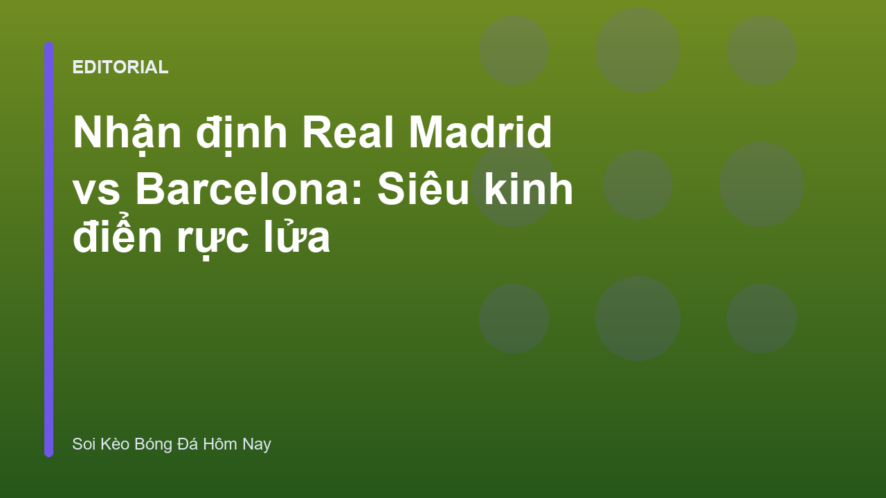 Real Madrid vs Barcelona trong trận Siêu kinh điển